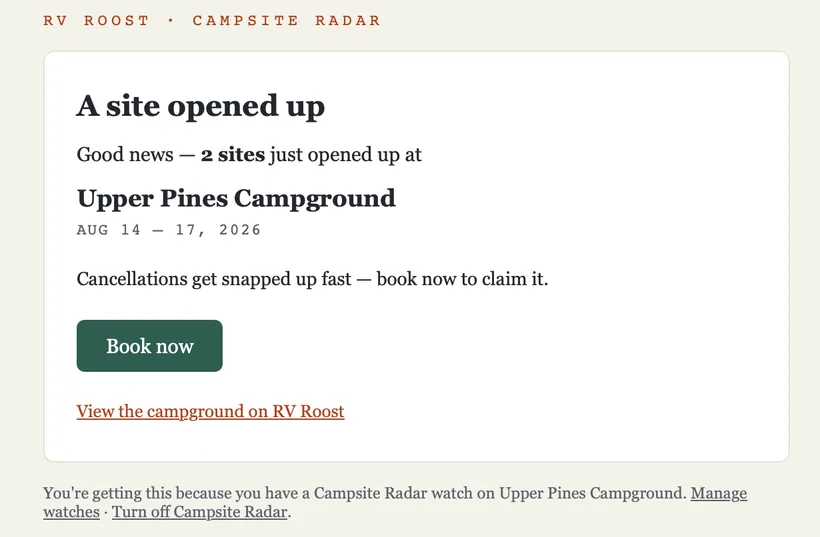 RV Roost Campsite Radar alert email titled “A site opened up”: two sites just opened at Upper Pines Campground for Aug 14–17, 2026, with a note that cancellations get snapped up fast and a green Book now button.
